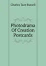 Photodrama Of Creation Postcards - Charles Taze Russell