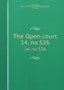 The Open court. 14, no.526 - Paul Carus