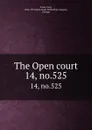 The Open court. 14, no.525 - Paul Carus