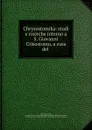 Chrysostomika: studi e ricerche interno a S. Giovanni Crisostomo, a cura del . - John Chrysostom