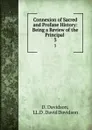 Connexion of Sacred and Profane History: Being a Review of the Principal . 3 - D. Davidson