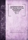 Contributions from the E.M. Museum of Geology and Archaeology of Princeton . nos. 1-3 - Princeton University E. M. Museum of Geology and Archaeology