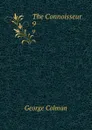 The Connoisseur. 9 - Colman George
