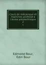 Cours de mecanique et machines professe a l.ecole polytechnique. 2 - Edmond Bour