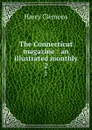 The Connecticut magazine : an illustrated monthly. 2 - Harry Clemons