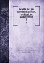 Le vite de. piv eccellenti pittori, scvltori, et architettori. 3 - Giorgio Vasari