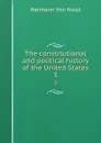 The constitutional and political history of the United States. 3 - Holst H. Von