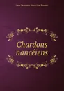 Chardons nanceiens - Louis Cincinnatus Séverin Léon Hussenot