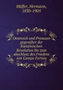 Oestreich und Preuszen gegenuber der franzosischen Revolution bis zum abschlusz des Friedens von Campo Formio - Hermann Hüffer