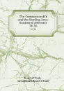 The Commonwealth and the Sterling Area: Statistical Abstracts. 34-36 - Board of Trade