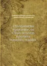 Chrestomathie egyptienne, ou Choix de textes egyptiens transcrits, traduits . - vicomte de
