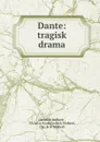 Dante: tragisk drama - Christian Molbech