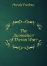 The Damnation of Theron Ware - Frederic Harold