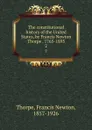 The constitutional history of the United States, by Francis Newton Thorpe . 1765-1895. 2 - Francis Newton Thorpe