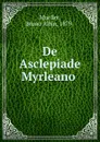 De Asclepiade Myrleano - Bruno Albin Mueller