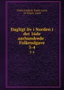 Dagligt liv i Norden i det 16de aarhundrede . Folkeudgave. 3-4 - Troels Frederik Troels-Lund