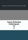 Cours D.etudes historiques. 12 - Pierre Claude François Daunou