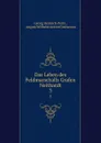 Das Leben des Feldmarschalls Grafen Neithardt. 3 - Georg Heinrich Pertz
