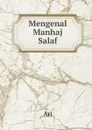 Mengenal Manhaj Salaf - Ari