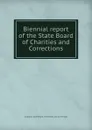 Biennial report of the State Board of Charities and Corrections - Colorado. State Board of Charitiesrrections