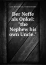 Der Neffe als Onkel: 