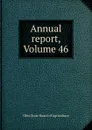 Annual report, Volume 46 - Ohio State Board of Agriculture