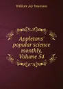 Appletons. popular science monthly, Volume 54 - William Jay Youmans