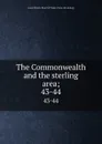 The Commonwealth and the sterling area;. 43-44 - Great Britain. Board of Trade