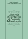 Description of New Species of Palaeozoic Echinodermata - Samuel Almond Miller