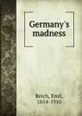 Germany.s madness - Emil Reich