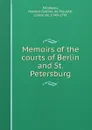 Memoirs of the courts of Berlin and St. Petersburg - Honoré-Gabriel de Riquetti Mirabeau