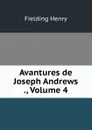 Avantures de Joseph Andrews ., Volume 4 - Fielding Henry