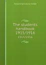 The students    handbook. 1915/1916 - Maryland Agricultural College