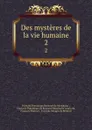 Des mysteres de la vie humaine. 2 - François Dominique Reynaud de Montlosier