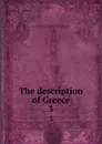 The description of Greece. 3 - Pausanias