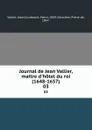 Journal de Jean Vallier, maitre d.hotel du roi (1648-1657). 03 - Jean Vallier