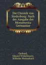 Die Chronik von Stederburg: Nach der Ausgabe der Monumenta Germaniae - Eduard Winkelmann Gerhard