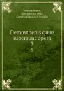 Demosthenis quae supersunt opera. 3 - Hieronymus Wolf Demosthenes