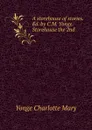 A storehouse of stories. Ed. by C.M. Yonge. Storehouse the 2nd - Charlotte Mary Yonge