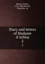 Diary and letters of Madame d.Arblay. 2 - Fanny Burney