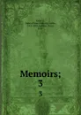 Memoirs;. 3 - Ernst II