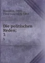 Die politischen Reden;. 3 - Otto Bismarck