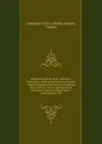 Historical notices of St. Anthony.s Monastery, Leith and rehearsal of events which occurred in the North of Scotland from 1635 to 1645 in relation to the National Covenant. Edited from a contemporary MS. - London