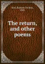 The return, and other poems - Remsen Du Bois Bird