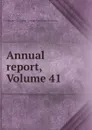 Annual report, Volume 41 - Chicago Ill. West Chicago Park Commissioners