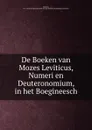 De Boeken van Mozes Leviticus, Numeri en Deuteronomium, in het Boegineesch - B.F. Matthes