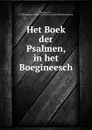 Het Boek der Psalmen, in het Boegineesch - B.F. Matthes