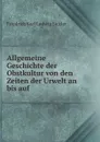 Allgemeine Geschichte der Obstkultur von den Zeiten der Urwelt an bis auf . - Friedrich Karl Ludwig Sickler