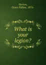 What is your legion. - Grace Fallow Norton