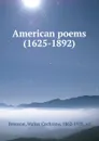 American poems (1625-1892) - Walter Cochrane Bronson